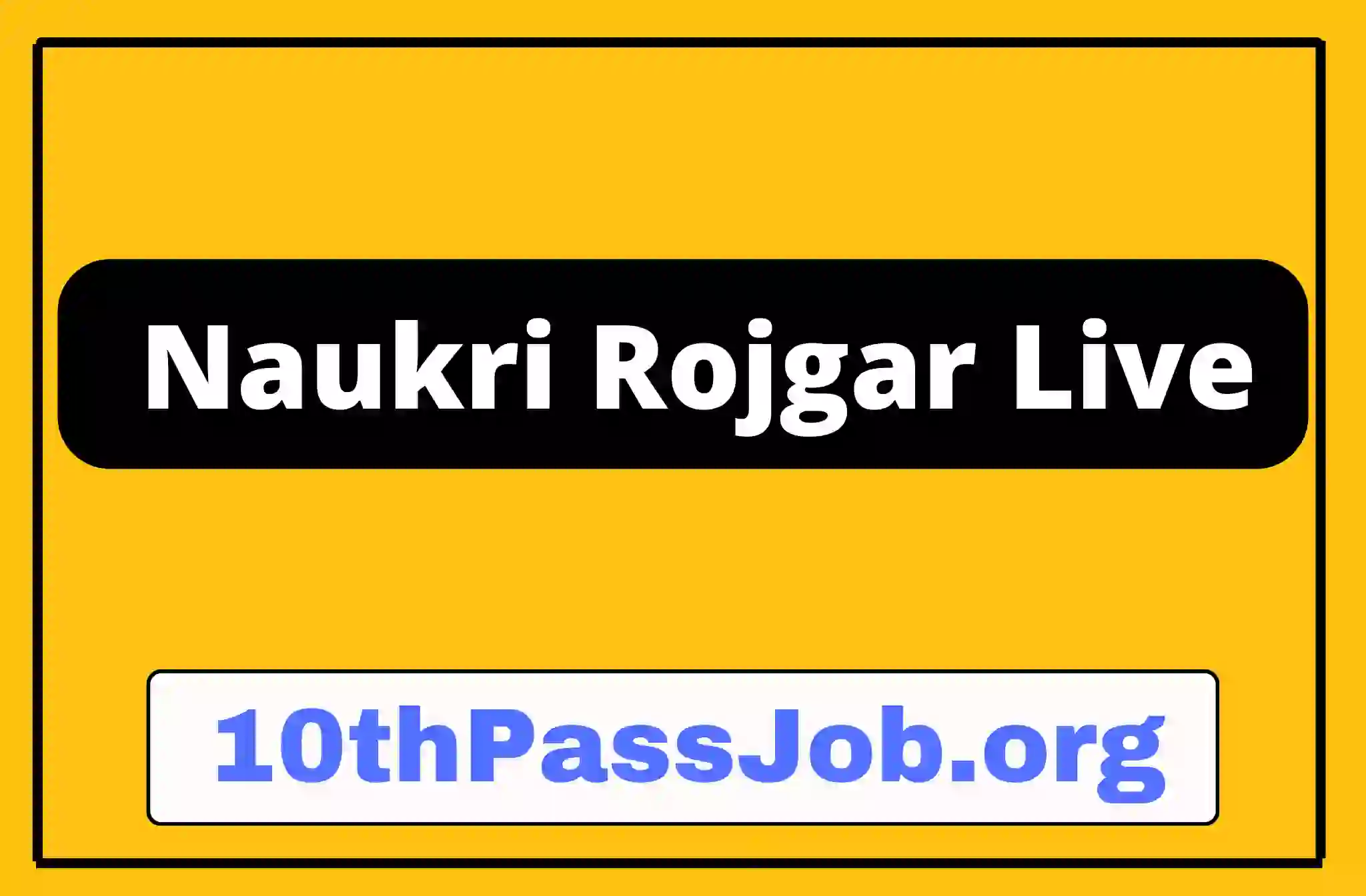 आठवीं पास भर्ती के लिए ऑनलाइन आवेदन 10thPassJob.org ,Sarkari Result, Sarkari Jobs, Admit Card ,Online Form, Offline Form, Sarkari Yojana,Govt News at 10thPassJob.org