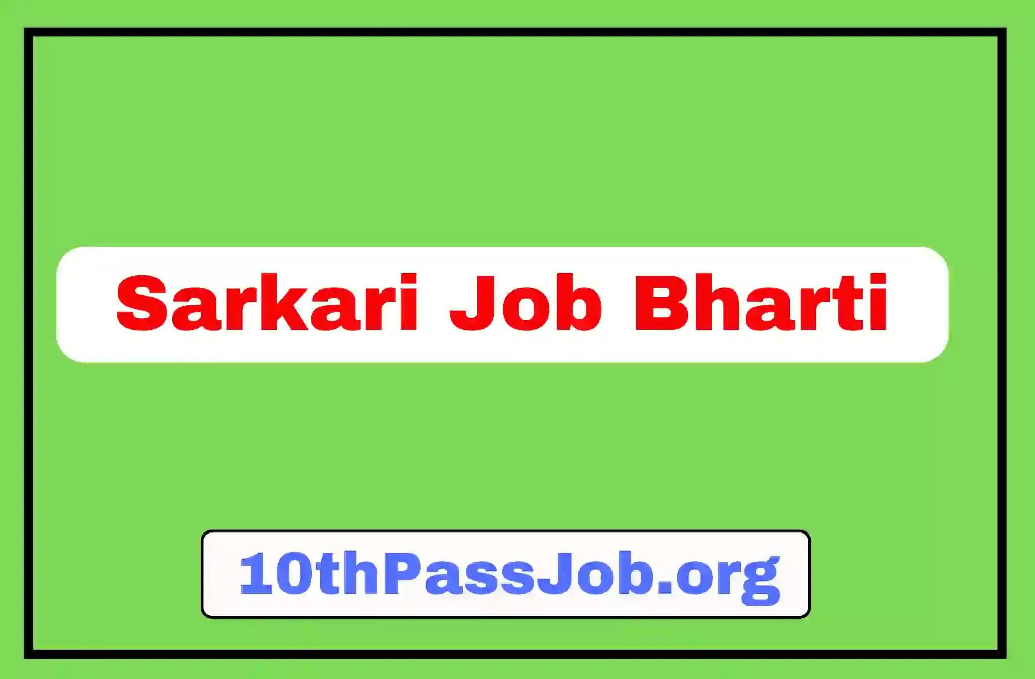 सरकारी पोर्टल पर आठवीं पास भर्ती ऑनलाइन आवेदन 10thPassJob.org ,Sarkari Result, Sarkari Jobs, Admit Card ,Online Form, Offline Form, Sarkari Yojana,Govt News at 10thPassJob.org