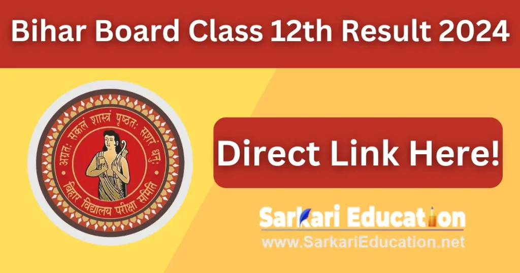 Bihar Board Class 12th Result 2026 Direct Link Here! Bihar Board Class 12th Result 2024 Direct Link Here!