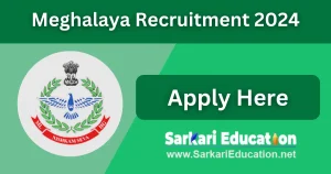 Meghalaya Recruitment 2024 