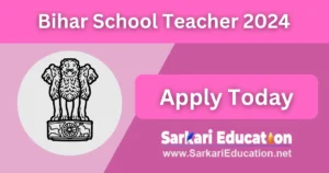 Bihar School Teacher 2024