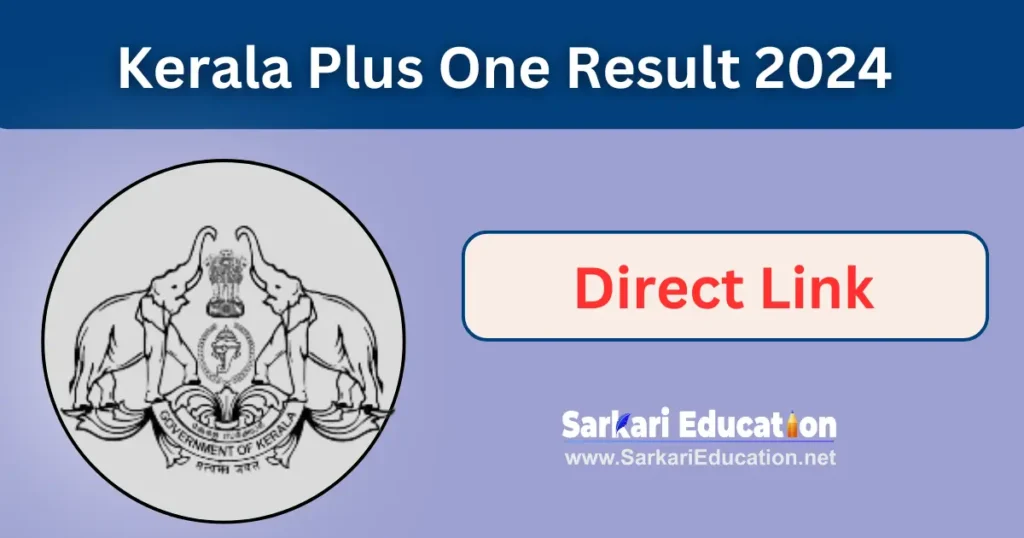 DHSE Kerala Plus One Result 2026 Direct Link to Check Scores Kerala Plus One Result 2024 Individual:
