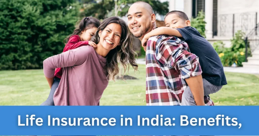Life Insurance in India: Benefits, Timing, and Top Companies Life Insurance in India: Benefits, Timing, and Top Companies