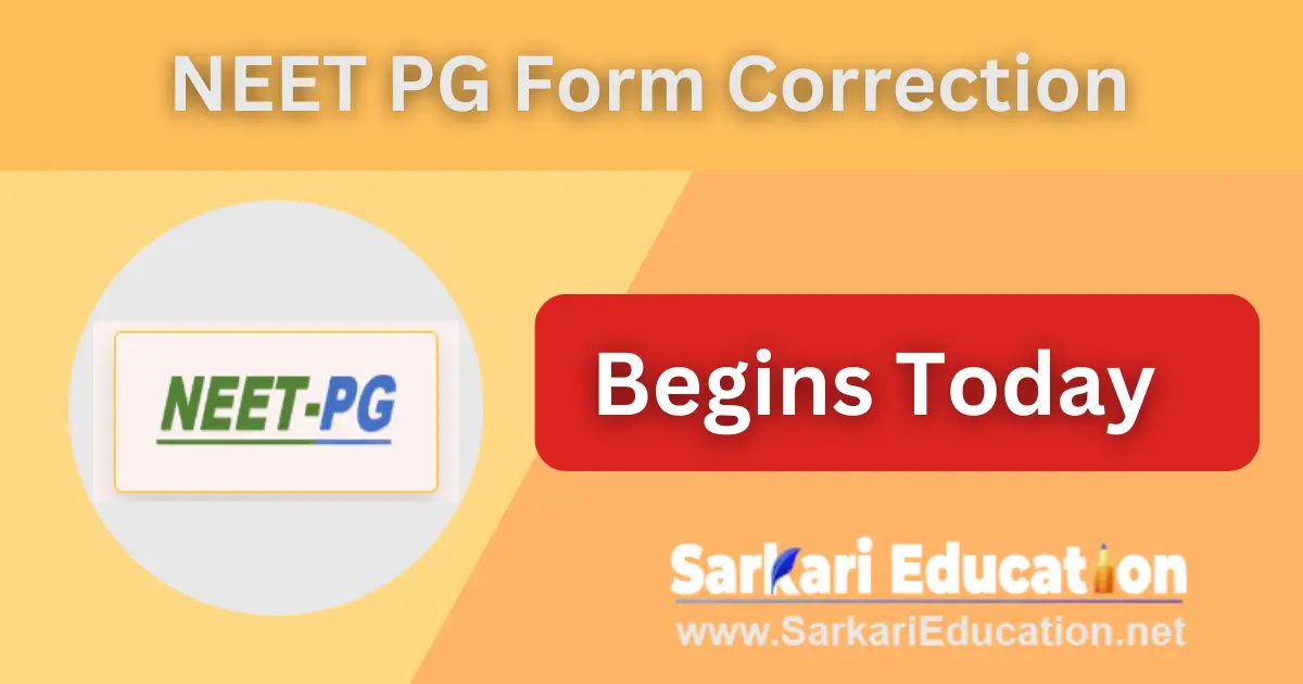 NEET PG Form Correction Begins Today 2024