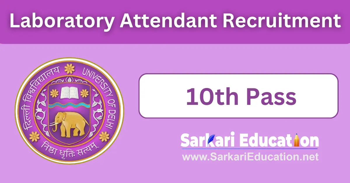 10th Pass DU Laboratory Attendant Recruitment 2024
