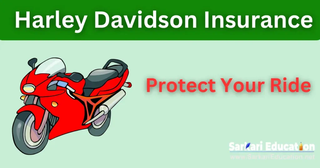 Looking for Harley Davidson Insurance? Here’s How to Get Maximum Protection at Minimum Cost Protect Your Ride: The Ultimate Harley Davidson Insurance Guide