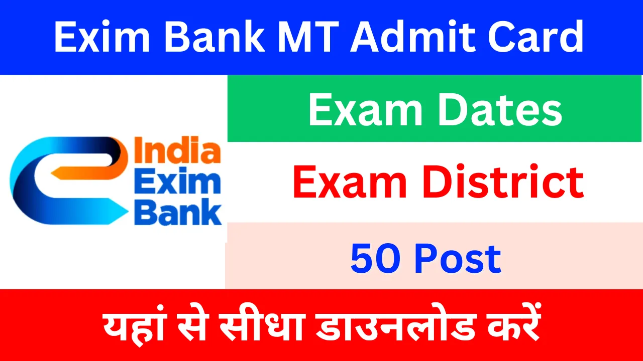 EXIM Bank MT Admit Card Download Now – Don’t Miss Deadline