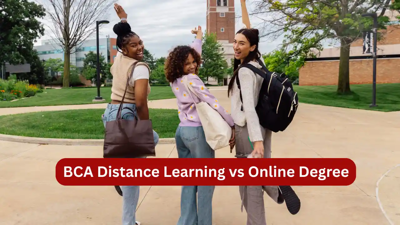 Online BCA vs Distance BCA – Don’t Choose Blindly! Know What Works in 2026 BCA Distance Learning vs Online Degree: Which One is Better for Your Career in 2025?