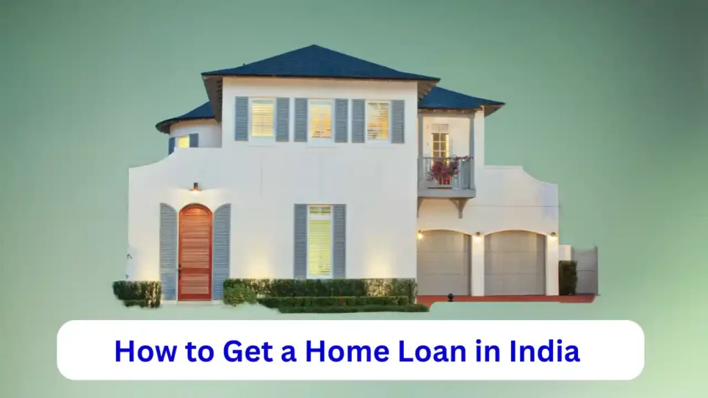 How to Get a Home Loan in India – Complete Guide for 2026 (No Income Proof, Low CIBIL, First-Time Buyers) How to Get a Home Loan in India