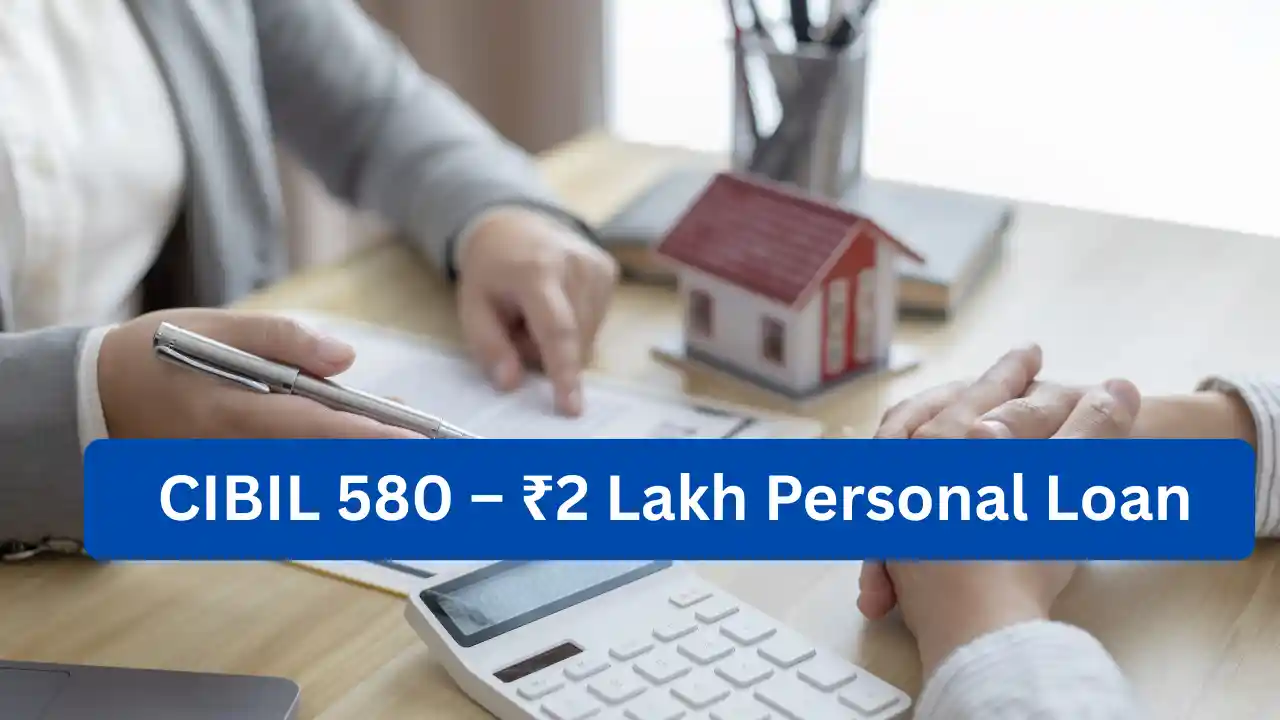 My CIBIL Was 580 – How I Still Got ₹2 Lakh Personal Loan in India [2025 Guide]