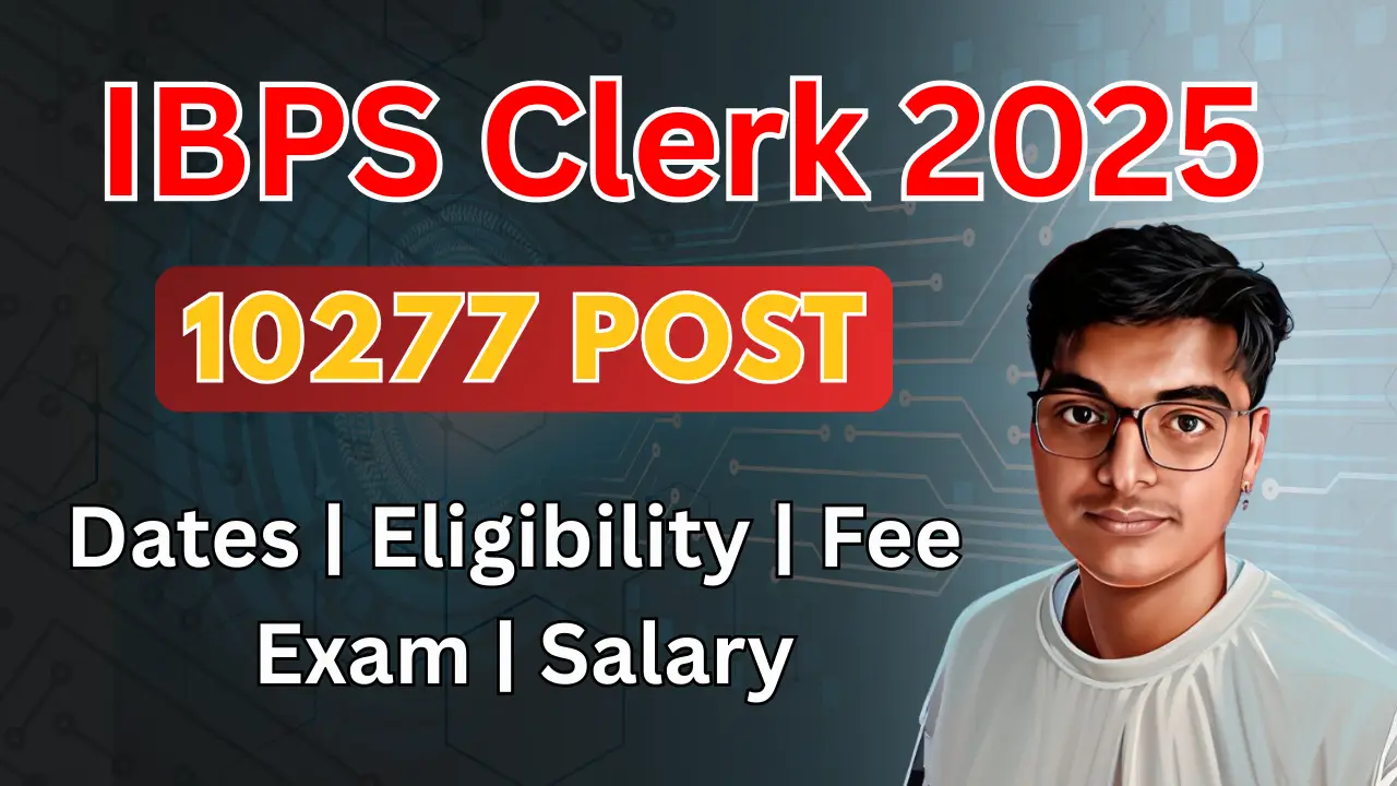IBPS Clerk 2026 Notification Out: 10,277 Vacancies, Apply Now IBPS Clerk 2025 Notification Out: 10,277 Vacancies, Apply Now